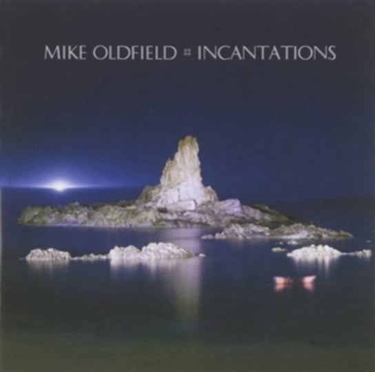 Incantations (Reedycja) Oldfield Mike