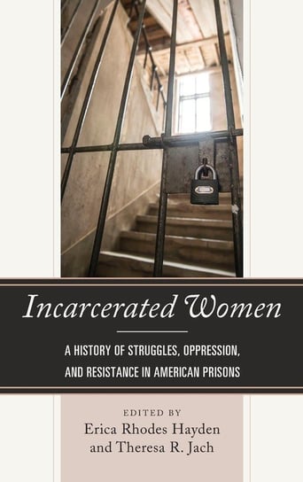 Incarcerated Women Rowman & Littlefield Publishing Group Inc