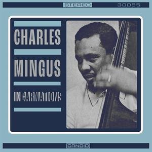 Incarnations Mingus Charles