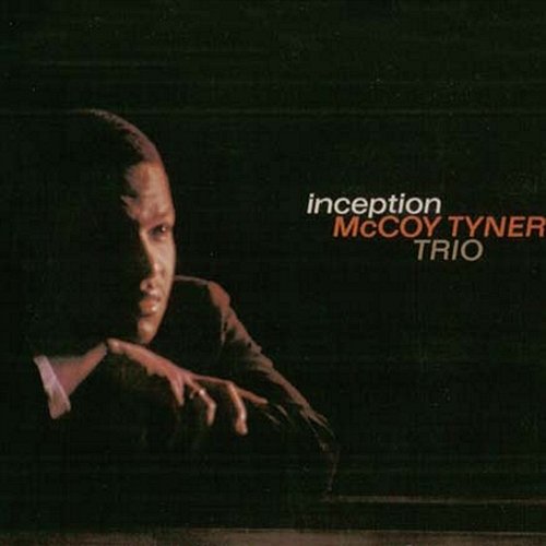 Inception McCoy Tyner Trio