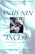 Incest: From a Journal of Love -The Unexpurgated Diary of Anais Nin (1932-1934) Nin Anaeis, Nin Anais