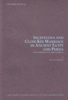Incestuous and Close-Kin Marriage in Ancient Egypt and Persia Frandsen Paul John