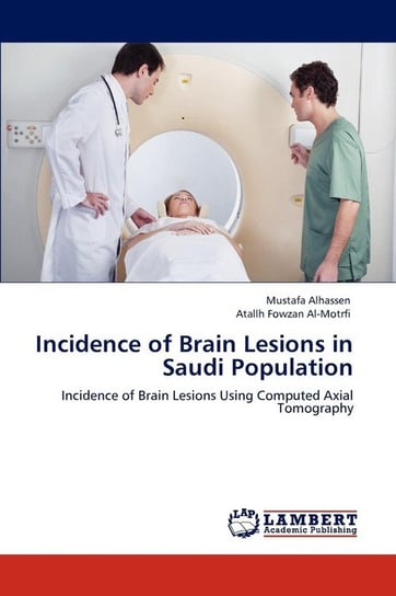 Incidence of Brain Lesions in Saudi Population Alhassen Mustafa