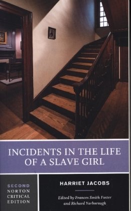 Incidents in the Life of a Slave Girl - A Norton Critical Edition Norton