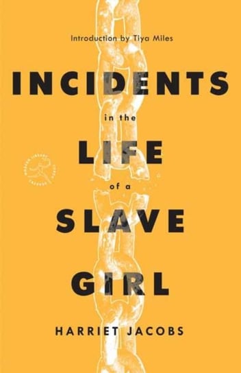 Incidents in the Life of a Slave Girl Harriet Jacobs