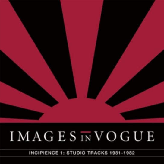 Incipience 1: Studio Tracks 1981-1982 Images In Vogue