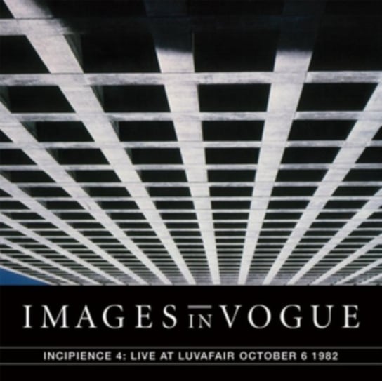 Incipience 4: Live at Luvafair, October 6th, 1982 Images In Vogue