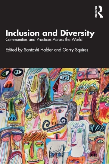 Inclusion and Diversity: Communities and Practices Across the World Opracowanie zbiorowe