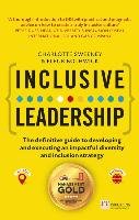 Inclusive Leadership: The Definitive Guide to Developing and Executing an Impactful Diversity and Inclusion Strategy Sweeney Charlotte, Bothwick Fleur