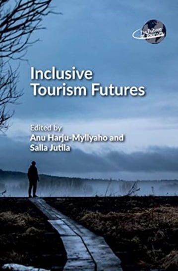 Inclusive Tourism Futures Opracowanie zbiorowe