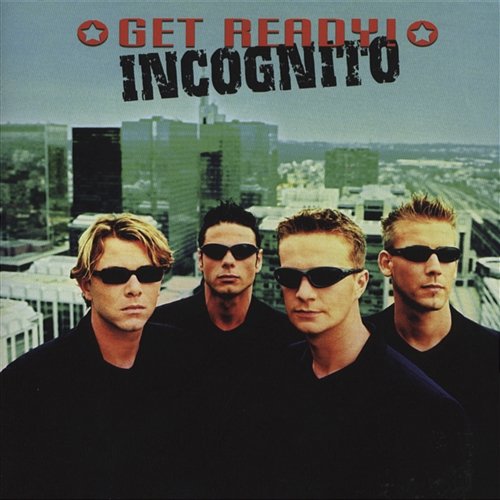 Incognito Get Ready