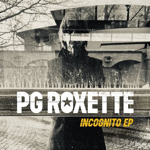 Incognito - EP PG Roxette, Roxette, Per Gessle