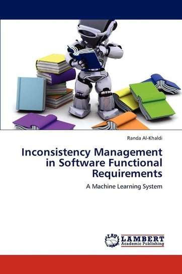 Inconsistency Management in Software Functional Requirements Al-Khaldi Randa