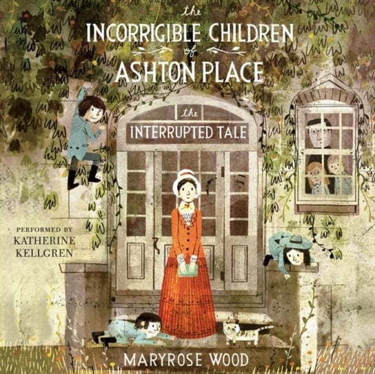 Incorrigible Children of Ashton Place: Book IV Wood Maryrose