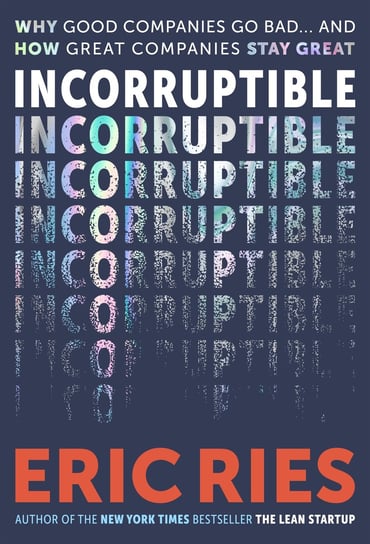 Incorruptible Ries Eric