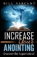 Increase Your Anointing Bill Vincent
