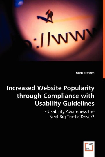 Increased Website Popularity through Compliance with Usability Guidelines - Is Usability Awareness the Scowen Greg