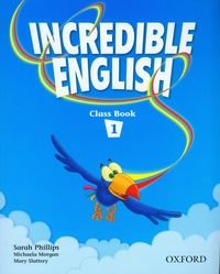 Incredible english 1. Class book Phillips Sarah, Morgan Michaela, Slattery Mary