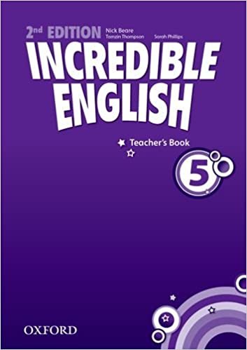Incredible English 5. Edition 2. Teacher's Book Thompson Tamzin, Beare Nick, Phillips Sarah