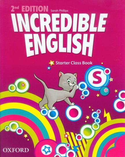 Incredible English. Starter Class Book Phillips Sarah