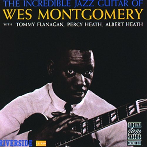 Incredible Jazz Guitar Wes Montgomery