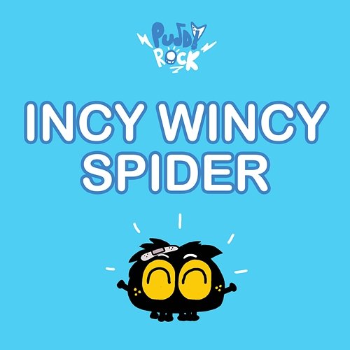Incy Wincy Spider Puddy Rock