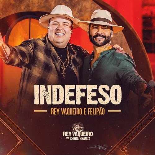 Indefeso Rey Vaqueiro & Felipão