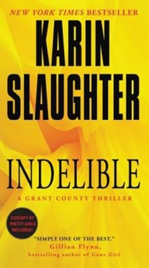 Indelible. A Grant County Thriller Slaughter Karin
