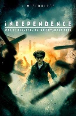 Independence: War in Ireland, 20 - 21 November 1920 Eldridge Jim