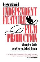 Independent Feature Film Production Goodell Gregory