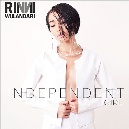 Independent Girl Rinni Wulandari feat. Caprice, Willy Winarko