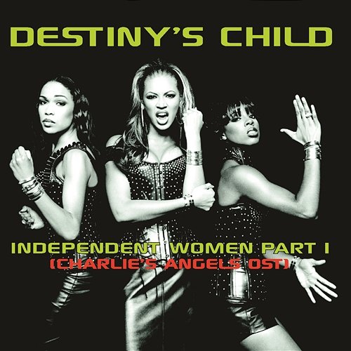 Independent Women (Charlie's Angels OST) Destiny's Child