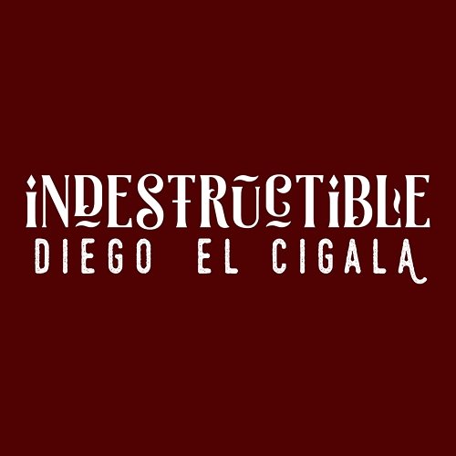 Indestructible Diego El Cigala