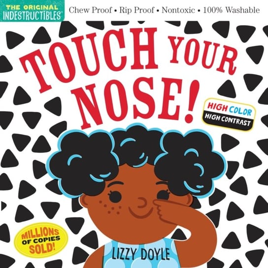 Indestructibles. Touch Your Nose! (High Color High Contrast). Chew Proof Pixton Amy