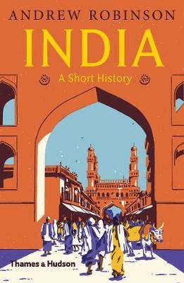 India: A Short History Robinson Andrew