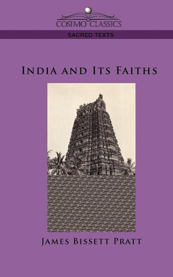 India and Its Faiths Pratt James Bissett