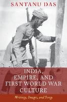 India, Empire, and First World War Culture Das Santanu