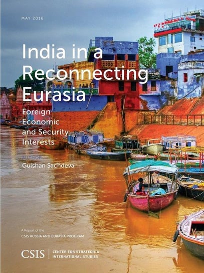 India in a Reconnecting Eurasia Sachdeva Gulshan