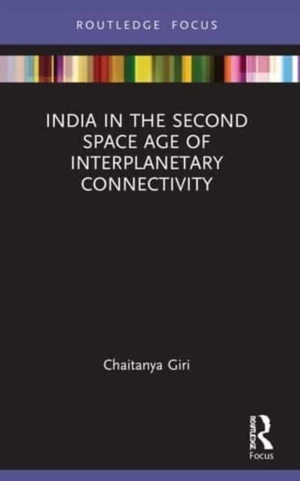 India in the Second Space Age of Interplanetary Connectivity Opracowanie zbiorowe