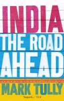 India: the road ahead Tully Mark
