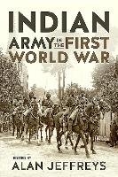 Indian Army in the First World War Jeffreys Alan