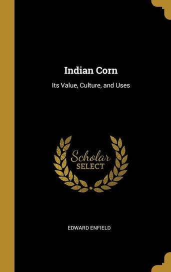 Indian Corn Enfield Edward