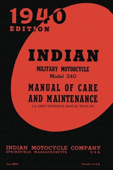 Indian Military Motorcycle Model 340 Manual of Care and Maintenance Indian Motocycle Company