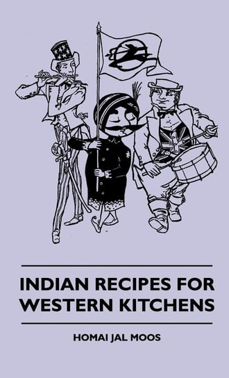Indian Recipes For Western Kitchens Moos Homai Jal