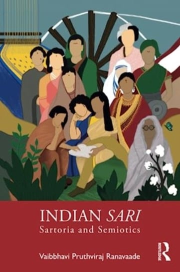 Indian Sari: Sartoria and Semiotics Vaibbhavi Pruthviraj Ranavaade