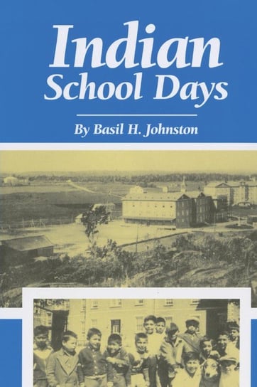 Indian School Days Johnston Basil H.