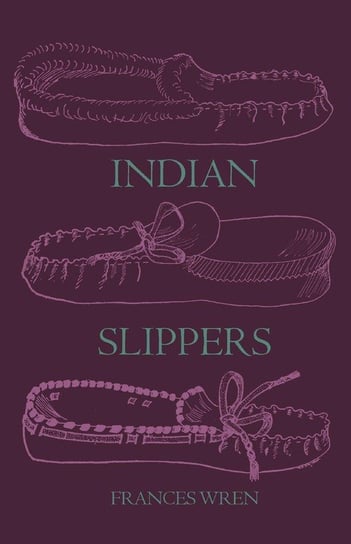 Indian Slippers Wren Frances