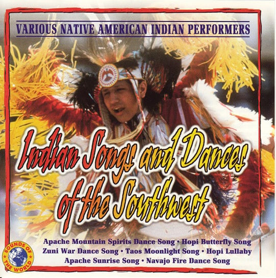Indian Songs And Dances Of The Southwest Various Artists