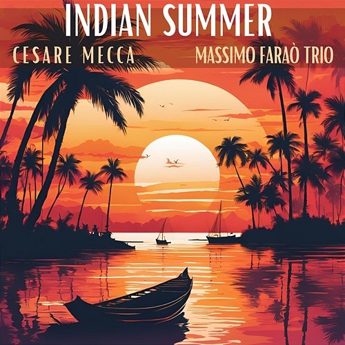 Indian Summer Cesare Mecca & Massimo Faraò Trio