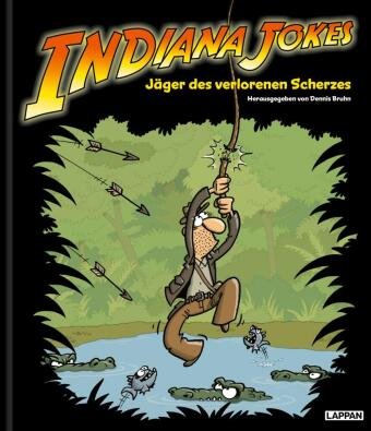 Indiana Jokes - Jäger des verlorenen Scherzes Lappan Verlag
